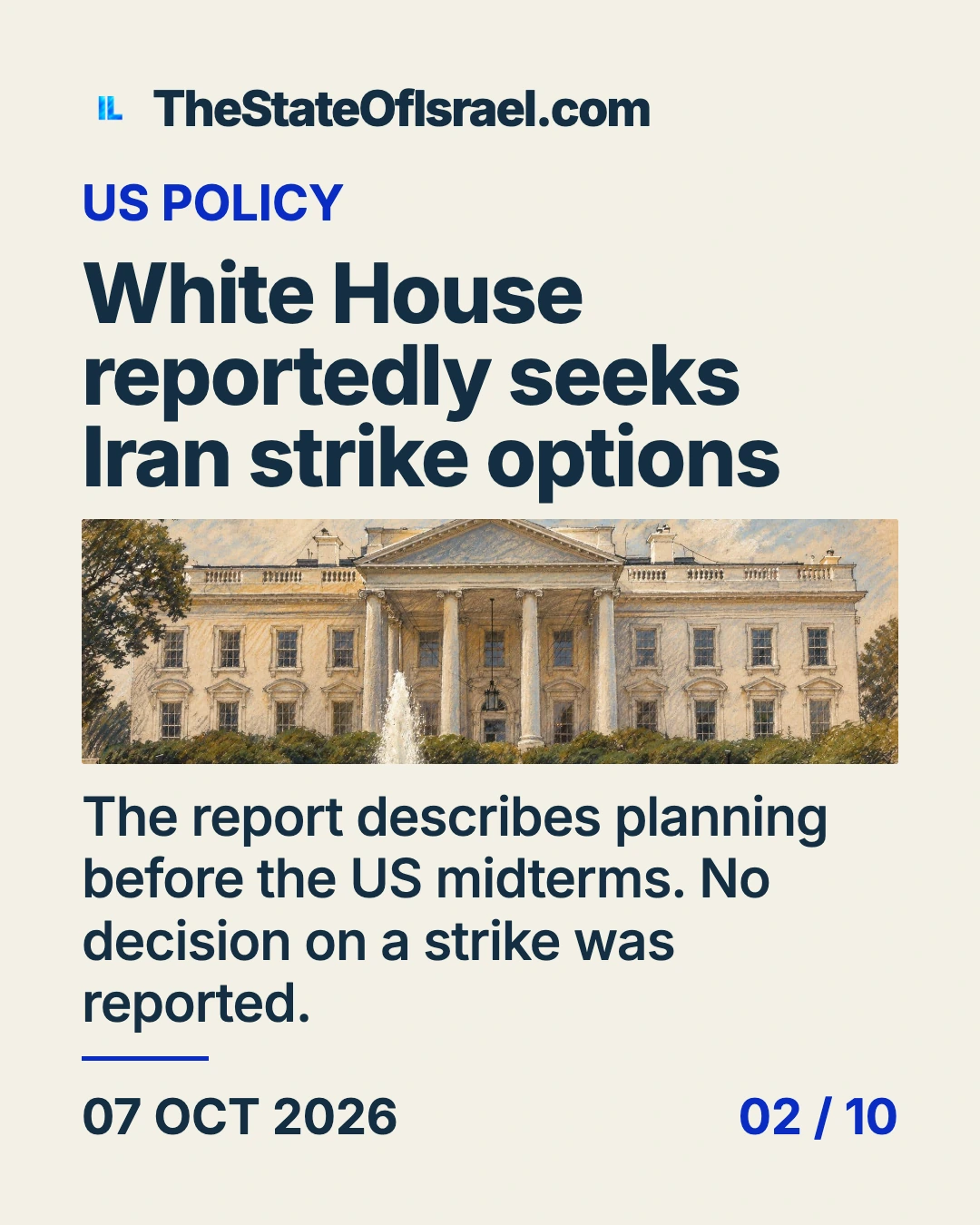Courtroom-sketch editorial illustration of the White House north facade, fountain and gardens, based on an archival July 2007 photograph. Card headline: White House reportedly seeks Iran strike options.
